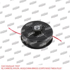 Carretel nylon roçad. chinesa / Briggs corte raso (Mega Plus)